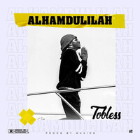 Alhamdulilah - Tobless