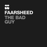 The Bad Guy - Faarsheed