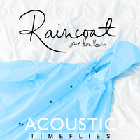 Raincoat - Timeflies & Kira Kosarin