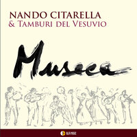 Kopanitza molisana - Nando Citarella & Tamburi Del Vesuvio & Gabriella Aiello & Giovanni Lo Cascio & Giovanni Giugliano & Alberto D'Alfonso