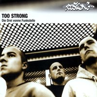 Die Drei Vonne Funkstelle - Too Strong