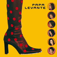 Me Llamas Loca - Papa Levante