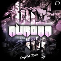 Aurora - Crystal Rock