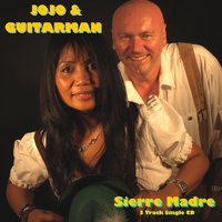 Sierra Madre del Sur - Jojo & Guitarman & Jojo Koch & Guitarman
