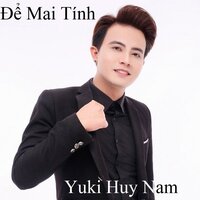 Để Mai Tính 1 - Yuki Huy Nam