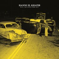 Human Fly - Hanni El Khatib
