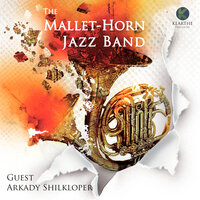 Yes or No - The Mallet-Horn Jazz Band & Аркадий Шилклопер