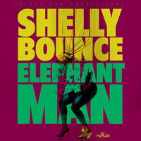 Shelly Bounce - Elephant man