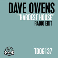 Hardest House - Dave Owens