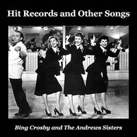 I Want My Mama - Bing Crosby & The Andrews Sisters