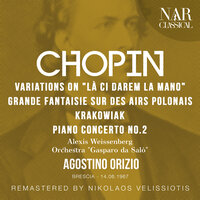 Grande fantaisie sur des airs polonais in A Major, Op. 13, IFC 28 - Orchestra "Gasparo Da Salò" & Agostino Orizio & Alexis Weissenberg & Фридерик Шопен