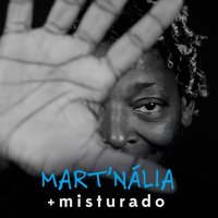 Vem Cá, Vem Cá... - Mart'nália