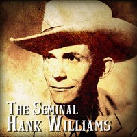 Lovesick Blues - Hank Williams