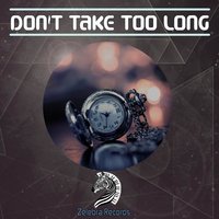 Don't Take Too Long - Deep Code