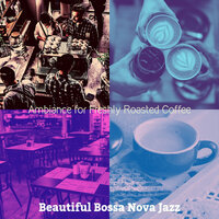 Elegant Organic Coffee Roasters - Beautiful Bossa Nova Jazz