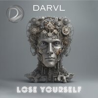 Lose Yourself - DARVL
