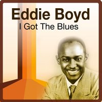 What Makes These Things Happen to Me - Eddie Boyd