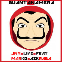 Guantanamera - Jny Live Mix & Dany H & Marko Askraba