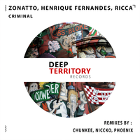 Criminal - Henrique Fernandez & Zonatto & Ricca & Chunkee