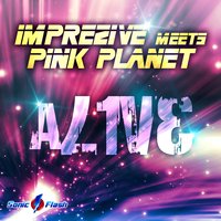 Alive - Imprezive meets Pink Planet