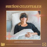 Sonidos de Sueño Profundo - Dormir Profundamente