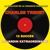 Le jardin extraordinaire - Charles Trenet