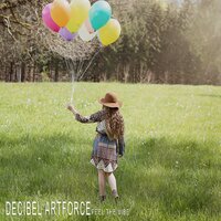 Feel the Vibe - Decibel Artforce