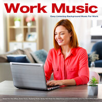 Music For Studying - Work Music & Focus and Concentration & Music for Work