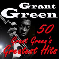 It Ain't Necessarily So - Grant Green & Джордж Гершвин