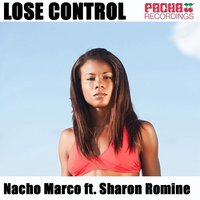 Lose Control - Nacho Marco & Sharon Romine & Nacho Marco feat. Sharon Romine & Save The Robot