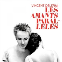 Ils avaient fait les valises dans la nuit - Vincent Delerm