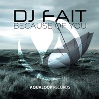 Because of You (2016) - DJ Fait