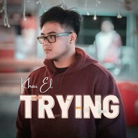 Trying - Khai El