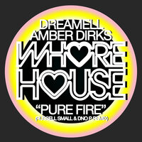 Pure Fire - Dreamell & Amber Dirks & Russell Small & DNO P