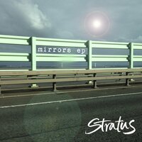 Mirrors - Stratus