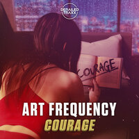 Courage - Art Frequency