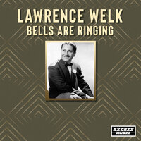 Champagne Time - Lawrence Welk