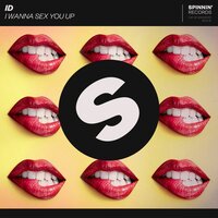 I Wanna Sex You Up - Rowen Reecks & Dwight Steven