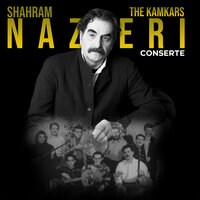 Ho Lamn Yaxi - Shahram Nazeri & The Kamkars