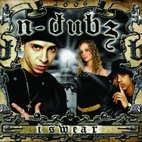 I Swear - N-Dubz