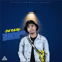 13 is Just A Number - De'KeaY & Smash SA & Mas Keys