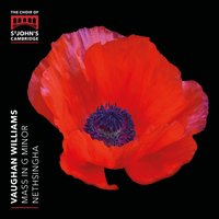 Mass in G Minor: Sanctus – Osanna I – Benedictus – Osanna II - The Choir of St John's College, Cambridge & Ральф Воан-Уильямс & Matthew Brown & Hugh Cutting & Oliver Morris & James Beddoe