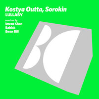 Lullaby - Kostya Outta & Sorokin & Bablak