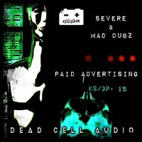 PAID ADVERTISING - Severe & MAD DUBZ