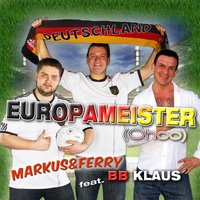 Europameister (Ohoo) - Markus