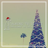 Christmas in Calivada - Talking to Sophie
