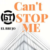 Can't Stop Me - El Brujo & Gianni Piras