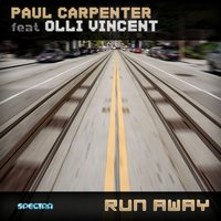 Run Away - Paul Carpenter & Olli Vincent
