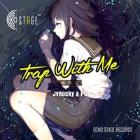 Trap With Me - JVROCKY, FU & Fu & JVROCKY