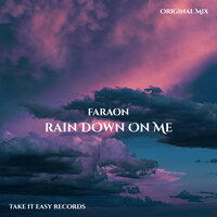 Rain Down on Me - Faraon